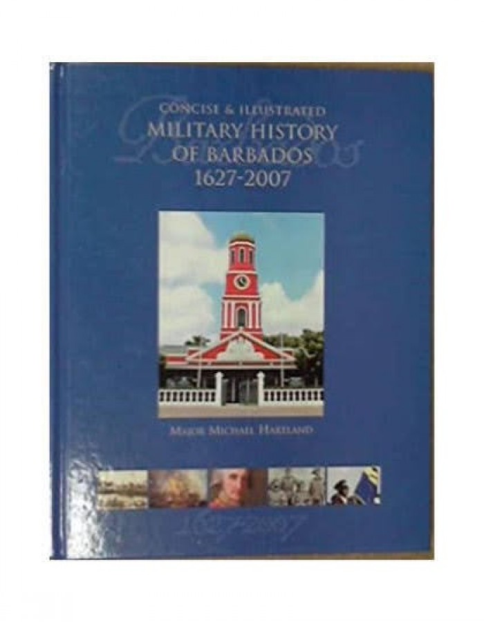 ShopBBMall.com: A Concise & Illustrated Military History of Barbados